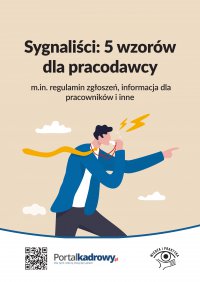 Sygnaliści. 5 wzorów dla pracodawcy (m.in. regulamin zgłoszeń, informacja dla pracowników i inne) - Michał Culepa