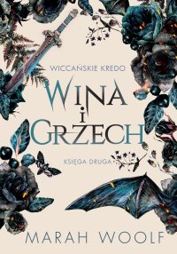 Wina i grzech. Wiccańskie kredo. Tom 2 - 