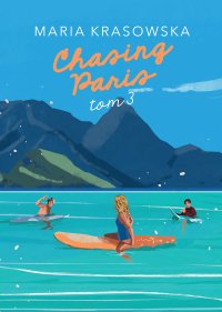 Chasing Paris. Tom 3 - 