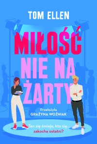 Miłość nie na żarty - Grażyna Woźniak, Tom Ellen
