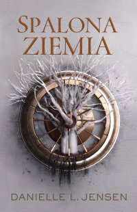 Spalona ziemia - Anna Studniarek, Danielle L. Jensen