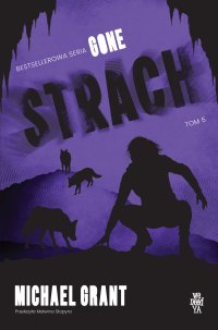 Strach - Michael Grant, Malwina Stopyra