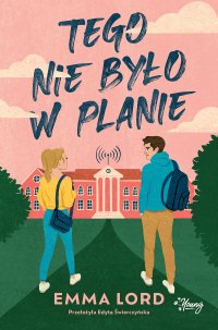 Tego nie było w planie - Edyta Świerczyńska, Emma Lord