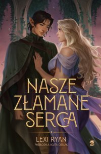 Nasze złamane serca - Lexi Ryan, Agata Cieślak