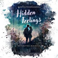 Hidden Feelings - Katarzyna Małecka, Zuzanna Jaźwińska, Jakub Gąsior