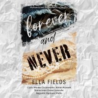 Forever and Never - Monika Chrzanowska, Adrian Rozenek, Ella Fields, Dawid Świonder