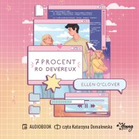 7 procent Ro Devereux - Agnieszka Brodzik, Katarzyna Domalewska, Ellen O'Clover