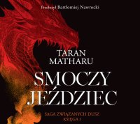 Smoczy jeździec. Tom 1. Saga związanych dusz - Filip Kosior, Taran Matharu, Bartłomiej Nawrocki