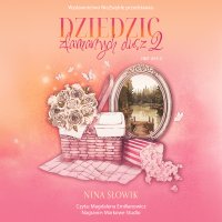 Dziedzic złamanych dusz. Tom  2 - Magdalena Emilianowicz, Nina Słowik
