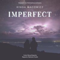 Imperfect - Masza Bogucka, Kinga Macowicz
