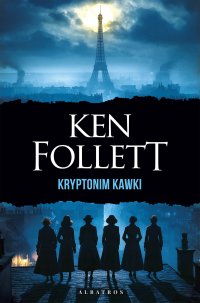 Kryptonim Kawki - Witold Nowakowski, Jacek Manicki, Ken Follett