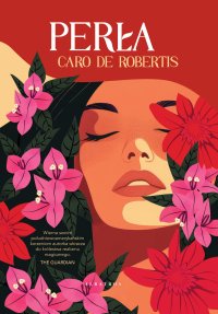 Perła - Izabela Matuszewska, Carol de Robertis