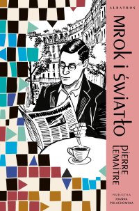 Mrok i światło - Joanna Polachowska, Pierre Lemaitre