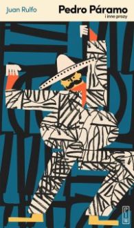 Pedro Páramo i inne prozy - Kalina Wojciechowska, Juan Rulfo