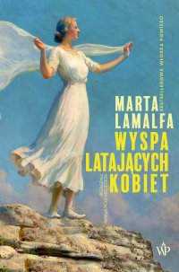 Wyspa latających kobiet - Natalia Pola Miscioscia, Marta Lamalfa