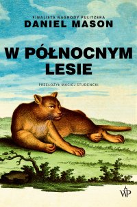W północnym lesie - Maciej Studencki, Daniel Mason