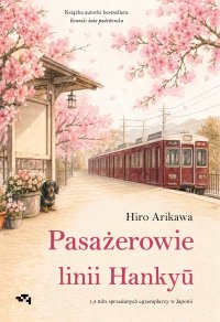 Pasażerowie linii Hankyū - Anna Zalewska, Hiro Arikawa