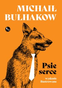 Psie serce - Michaił Bułhakow, Irena Lewandowska