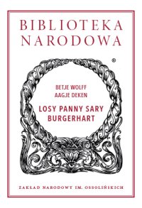 Losy panny Sary Burgerhart - Aagje Deken, Betje Wolff, Jan Urbaniak