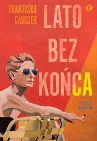 Lato bez końca - Agata Teperek, Franziska Gansler