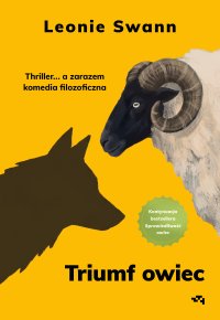 Triumf owiec. Thriller... a zarazem komedia filozoficzna - Maciej Nowak-Kreyer, Leonie Swann