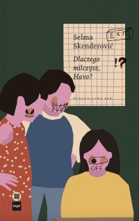 Dlaczego milczysz, Havo? - Selma Skenderović, Nikodem Szczygłowski, Dominik Babiński, Natasza Husiatyńska, Mira Wolska