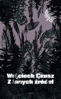 Z innych źródeł - Wojciech Czusz