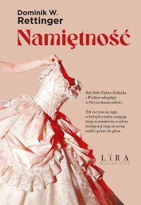 Namiętność - Dominik W. Rettinger