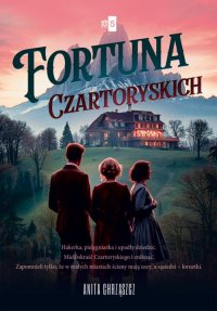 Fortuna Czartoryskich - Anita Chrząszcz