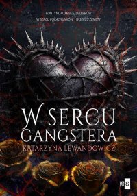 W sercu gangstera. Tom 3 - Katarzyna Lewandowicz