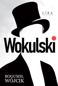 Wokulski - Bogumił Wójcik