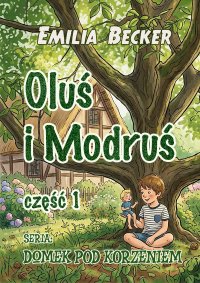 Oluś i Modruś - Emilia Becker