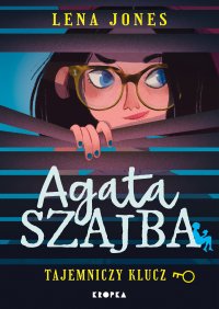 Agata Szajba. Tajemniczy klucz - Lena Jones
