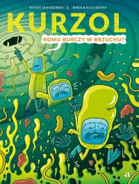 Kurzol. Komu burczy w brzuchu? - Nikola Kucharska, Boguś Janiszewski