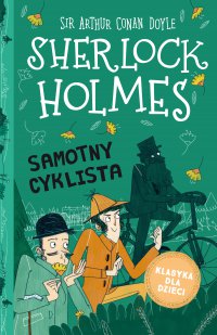 Sherlock Holmes. Tom 23. Samotny cyklista - Arthur Conan Doyle