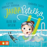 Jadzia Pętelka idzie na basen - Janusz Zadura, Barbara Supeł