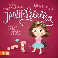 Jadzia Pętelka czuje złość - Janusz Zadura, Barbara Supeł
