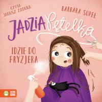 Jadzia Pętelka idzie do fryzjera - Janusz Zadura, Barbara Supeł
