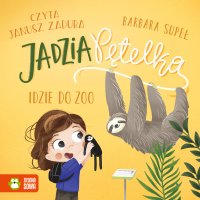 Jadzia Pętelka idzie do zoo - Janusz Zadura, Barbara Supeł