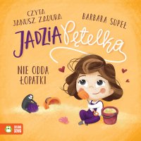 Jadzia Pętelka nie odda łopatki - Janusz Zadura, Barbara Supeł