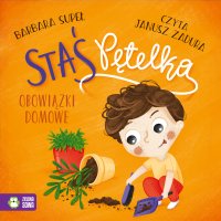 Staś Pętelka. Obowiązki domowe - Janusz Zadura, Barbara Supeł
