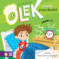 Olek kontra poniedziałek - Wojciech Chorąży, Anna Paszkiewicz