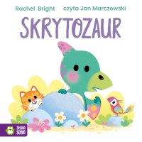 Skrytozaur - Rachel Bright, Jan Marczewski, Barbara Supeł