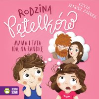 Mama i tata idą na randkę. Rodzina Pętelków - Janusz Zadura, Barbara Supeł