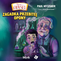 Zagadka przebitej opony. Przygody w Odysei - Józef Pawłowski, Aleksandra Adamczewska, Paul McCusker