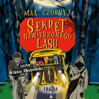 Sekret Nawiedzonego Lasu - Wiktor Zborowski, Max Czornyj