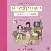 Dżinsy na parapecie. O równości dla dzieci - Sylwia Chutnik, Joanna Rusinek