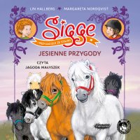 Sigge i przyjaciele ze stajni. Jesienne przygody - Jagoda Małyszek, Dorota Skowrońska, Lin Hallberg
