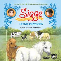 Sigge i przyjaciele ze stajni. Letnie przygody - Jagoda Małyszek, Dorota Skowrońska, Lin Hallberg