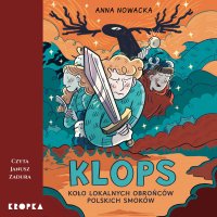 KLOPS. Koło Lokalnych Obrońców Polskich Smoków - Janusz Zadura, Anna Nowacka